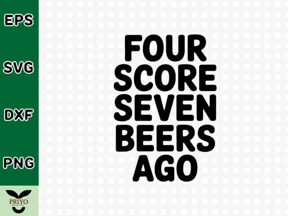 A Handmade Crafts Review of Four Score Seven Beers Ago Graphics