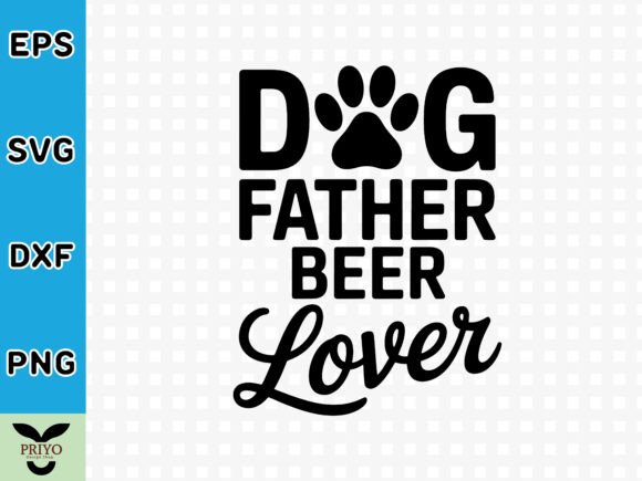 A Practical Review of the Dog Father Beer Lover SVG Graphic