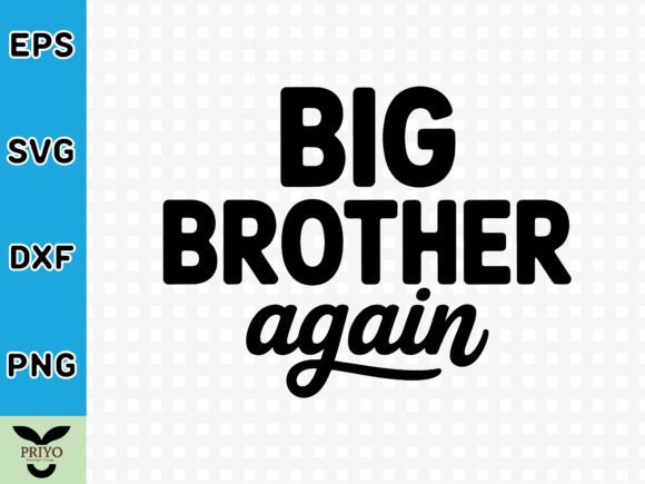 Big Brother Again SVG: A Graphic for Heartfelt Crafted Goods
