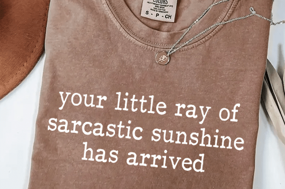 Funny Sarcastic Sunshine SVG Graphics & Crafts