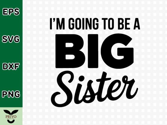 I m Going to Be a Big Sister SVG: A Crafts Graphics Asset Review
