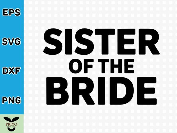 Sister of the Bride SVG: A Crafted Graphic for Brand Stories