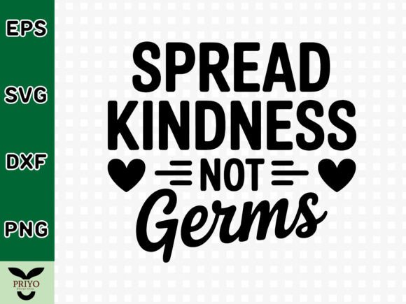 Spread Kindness Not Germs: A Versatile SVG for Crafts and Graphics