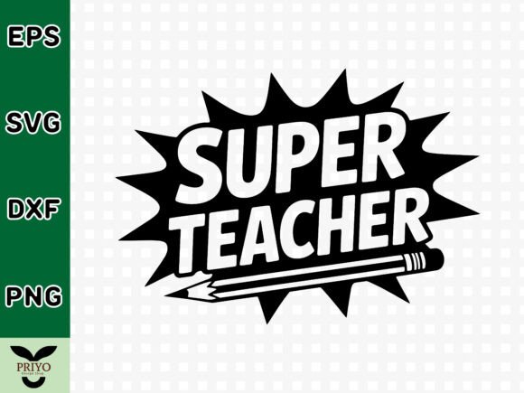 Super Teacher SVG: A Graphic Asset for Modern Crafts