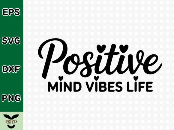 The Brand Designer’s Take on Positive Mind Vibes Life SVG