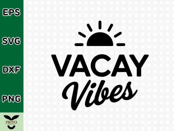 Vacay Vibes SVG: A Crafts Graphic for Sunshine & Sales