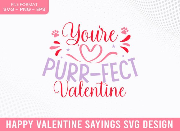 You're Purrfect Happy Valentines Day SVG